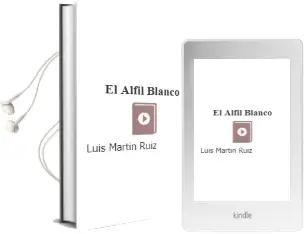 Descargar AudioLibro El Alfil Blanco de Luis Martin Ruiz año 2014