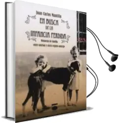 Descargar AudioLibro En Busca de la Infancia Perdida: Memorias de Familia Entre Sonris as y Cierto Regusto Amargo de Juan Carlos Mantilla año 2014