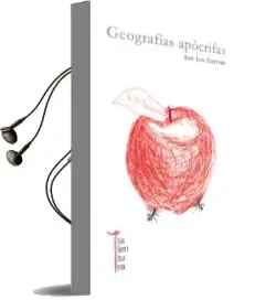 Descargar AudioLibro Geografias Apocrifas de Jose Luis Gärtner año 2014