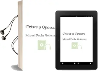 Descargar AudioLibro Grises y Opacos de Miguel Puche Gutierrez año 2014