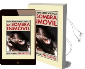 Descargar AudioLibro La Sombra Inmovil de Antonio Lopez Ortega año 2014