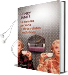 Descargar AudioLibro La Tercera Persona y Otros Relatos Fantasticos de Henry James año 2014