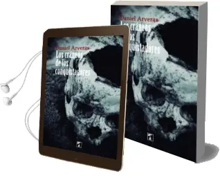 Descargar AudioLibro Los Craneos de los Conquistadores de Daniel Arveras año 2014