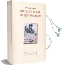 Descargar AudioLibro No Quise Bailar lo que Tocaban de P. Aguilar Carrasco año 2014