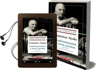 Descargar AudioLibro Obras Completas Vii: Confrontaciones y Otros Escritos de Francisco Ayala año 2014