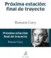 AudioLibro Proxima Estacion: Final de Trayecto de Romain Gary