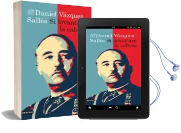 Descargar AudioLibro Si Levantara la Cabeza de Daniel Vazquez Salles año 2014