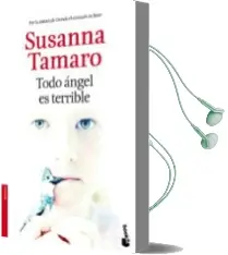 Descargar AudioLibro Todo Angel es Terrible de Susanna Tamaro año 2014