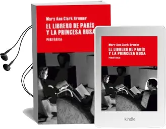 Descargar AudioLibro El Librero de París y la Princesa Rusa de Mary Ann Clark Bremer año 2014