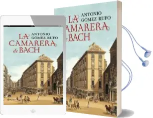 Descargar AudioLibro La Camarera de Bach de Antonio Gomez Rufo año 2014