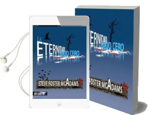 Descargar AudioLibro La Eternidad Bajo Cero de Steve Foster Mcadams año 2014