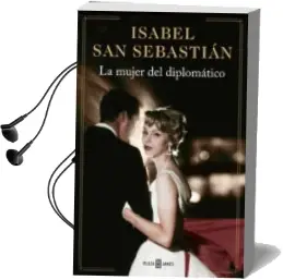 Descargar AudioLibro La Mujer del Diplomatico de Isabel San Sebastian año 2014