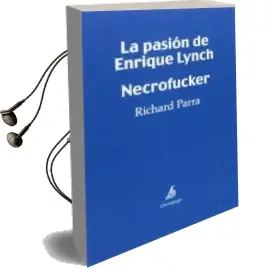Descargar AudioLibro La Pasión de Enrique Lynch. Necrofucker de Richard Parra año 2014