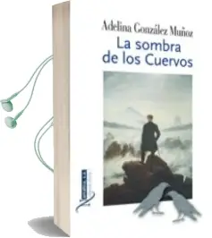 Descargar AudioLibro La Sombra de los Cuervos de Adelina Gonzalez Muñoz año 2014