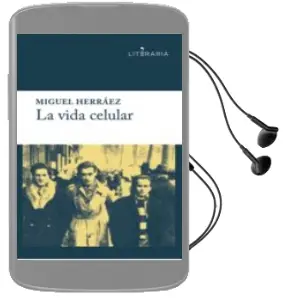 Descargar AudioLibro La Vida Celular de Miguel Herraez Serra año 2014