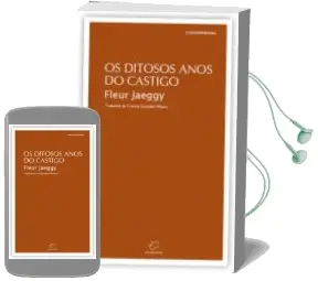 Descargar AudioLibro Os Ditosos Anos do Castigo de Fleur Jaeggy año 2014