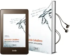 Descargar AudioLibro Otro Nombre, Otra Puerta de Eduardo Caballero año 2014