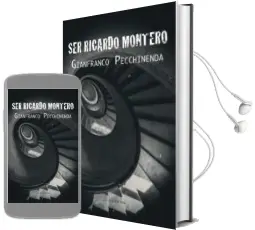 Descargar AudioLibro Ser Ricardo Montero de Gianfranco Pecchinenda año 2014