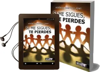 Descargar AudioLibro Si me Sigues, te Pierdes: ¿Sabes Hacia Donde Quieres ir? de Veronica Font año 2014