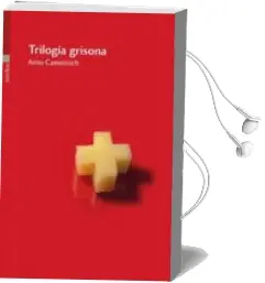 Descargar AudioLibro Trilogia Grisona 3Vol: Ultima Ronda, Detras de la Estacion, sez ner de Arno Camenisch año 2014