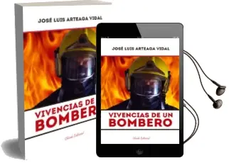 Descargar AudioLibro Vivencias de un Bombero de Jose Luis Arteaga Vidal año 2014
