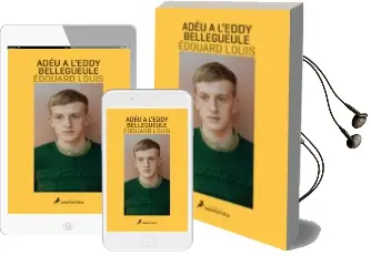Descargar AudioLibro Adeu a l Eddy Bellegueule de Edouard Louis año 2015