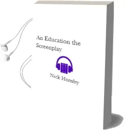 Descargar AudioLibro An Education: The Screenplay de Nick Hornby año 2015