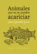 AudioLibro Animales que no se Pueden Acariciar de Javier Quevedo Arcos