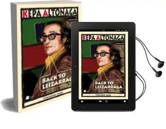 Descargar AudioLibro Back to Leizarraga de Kepa Altonaga Sustatxa año 2015