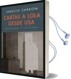 Descargar AudioLibro Cartas a Lola desde usa de Ignacio Carrion año 2015