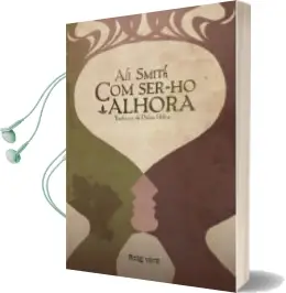 Descargar AudioLibro Com Ser-Ho Alhora de Ali Smith año 2015