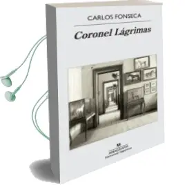 Descargar AudioLibro Coronel Lagrimas de Carlos Fonseca año 2015