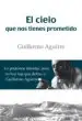 AudioLibro El Cielo que nos Tienes Prometido de Guillermo Aguirre