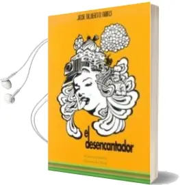 Descargar AudioLibro El Desencantador de Jose Alberto Arias año 2015