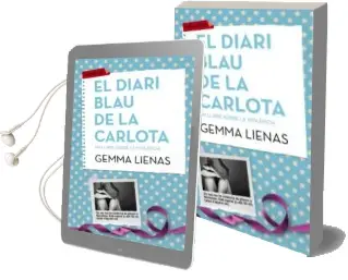 Descargar AudioLibro El Diari Blau de la Carlota de Gemma Lienas I Massot año 2015
