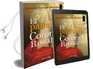 Descargar AudioLibro El Pañuelo del Coronel Rosales de Fernando Flores Del Manzano año 2015