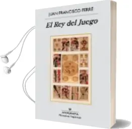 Descargar AudioLibro El rey del Juego de Juan Francisco Ferre año 2015