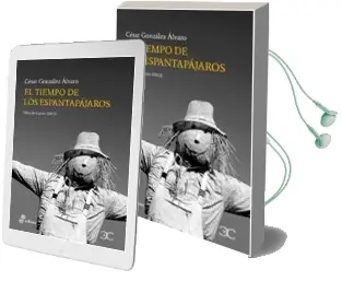 Descargar AudioLibro El Tiempo de los Espantapajaros de César González año 2015