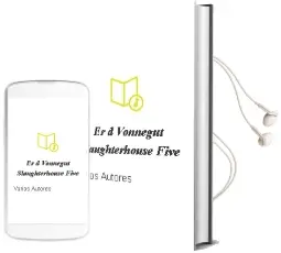 Descargar AudioLibro Er d Vonnegut Slaughterhouse-Five de Varios Autores año 2015