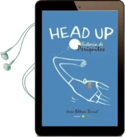 Descargar AudioLibro Head up: Historia de Periquitos de Jesus Beltran Bernal año 2015