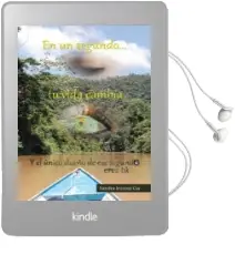 Descargar AudioLibro (I.B.D.) en un Segundo tu Vida Cambia de Sandra Iraizoz Cia año 2015