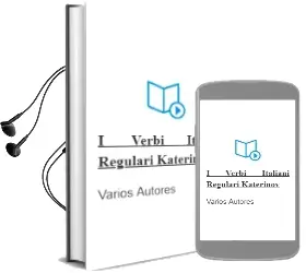 Descargar AudioLibro I Verbi Italiani Regulari-Katerinov de Varios Autores año 2015