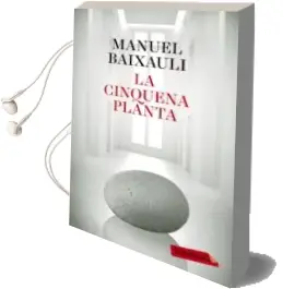 Descargar AudioLibro La Cinquena Planta de Manuel Baixauli Mateu año 2015