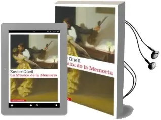 Descargar AudioLibro La Música de la Memoria de Xavier Güell año 2015