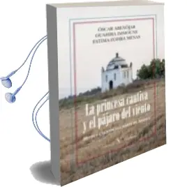 Descargar AudioLibro La Princesa Cautiva y el Pajaro del Viento de Oscar Abenojar año 2015