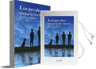Descargar AudioLibro Los Perales Tienen la Flor Blanca de Gerbrand Bakker año 2015