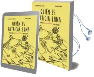 Descargar AudioLibro Quien es Patricia Luna de Isabel Garcia Zarza año 2015