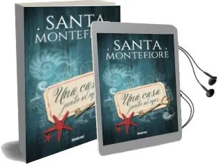 Descargar AudioLibro Una Casa Junto al mar de Santa Montefiore año 2015