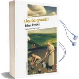 Descargar AudioLibro ¡Asi de Grande! de Edna Ferber año 2015
