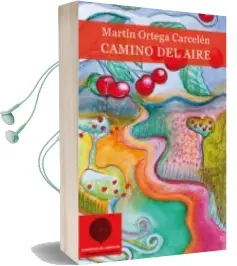 Descargar AudioLibro Camino del Aire de Martin Ortega Carcelen año 2015